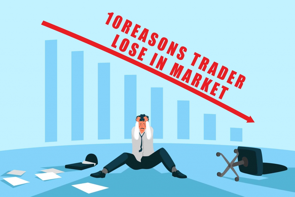 10 reasons trader lose in market